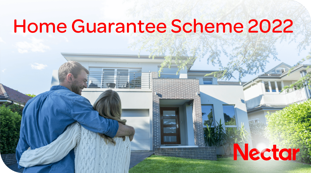 What you need to know about the Home Guarantee Scheme 2022